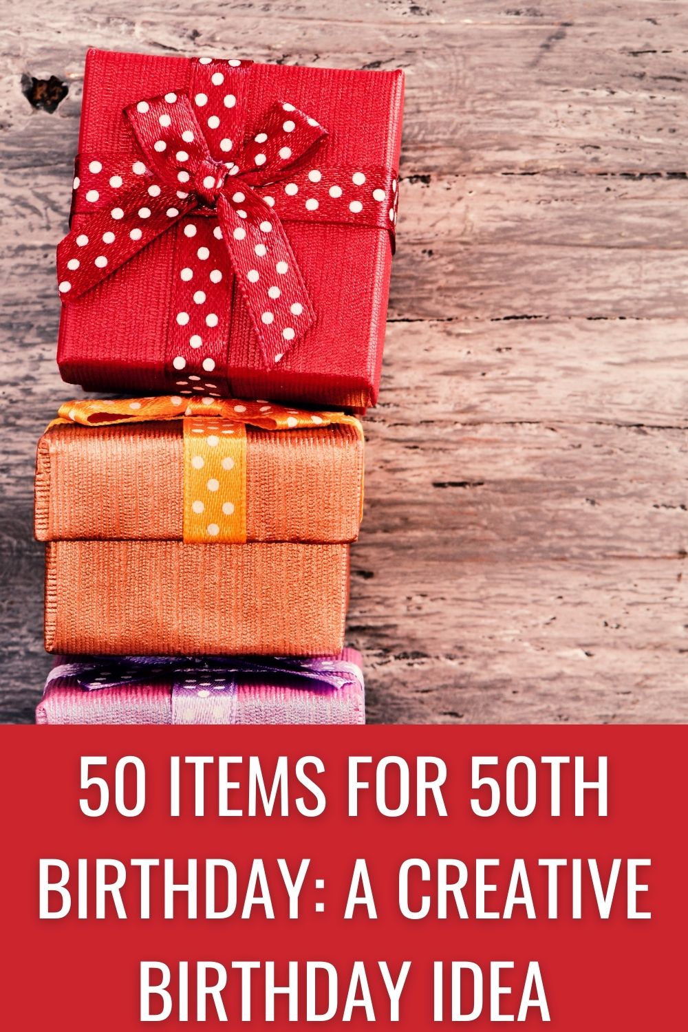 50 items for 50th birthday: a creative birthday idea