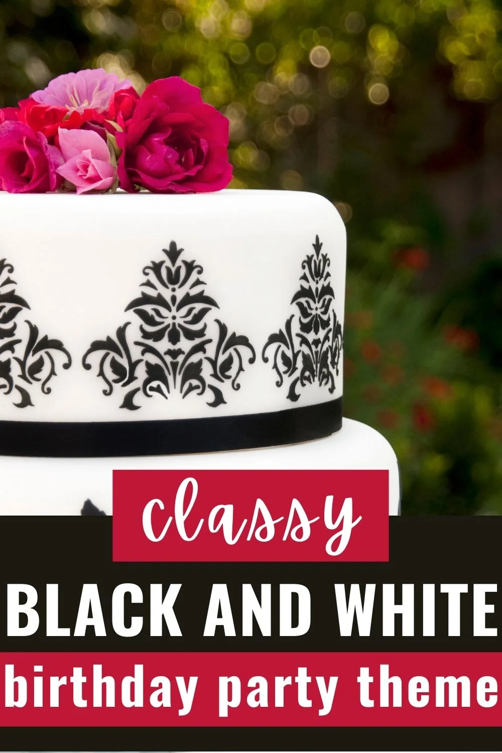 Classy black and white birthday party theme ideas