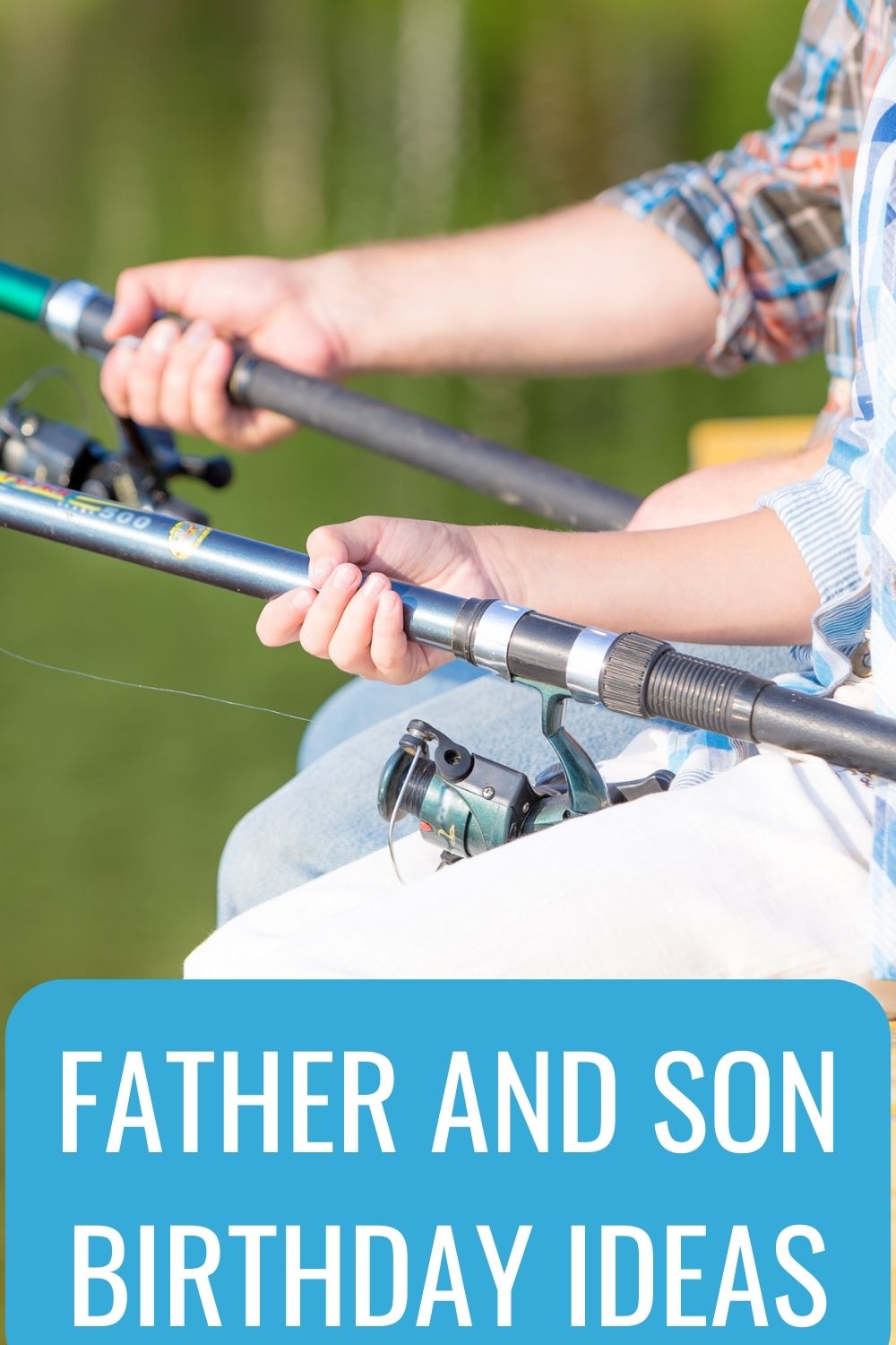 father and son birthday ideas