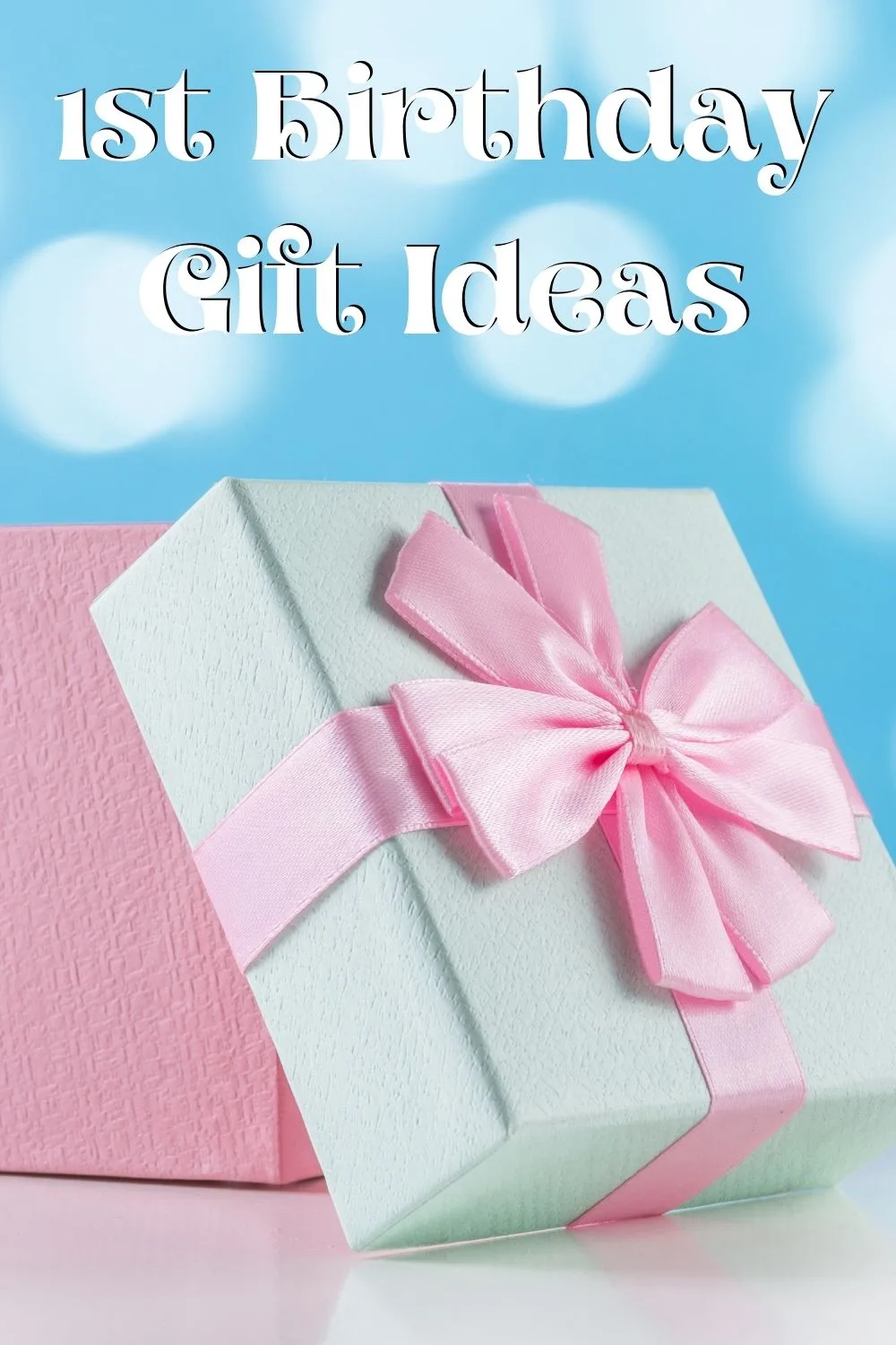 1st birthday gift ideas
