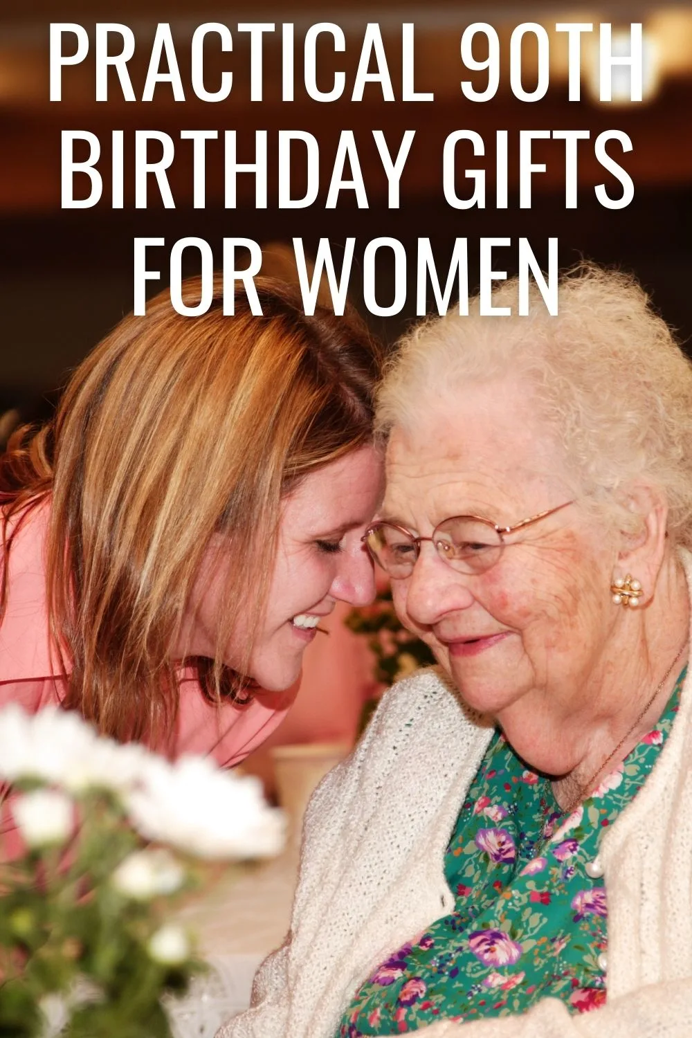 practical 90th birthday gifts for women