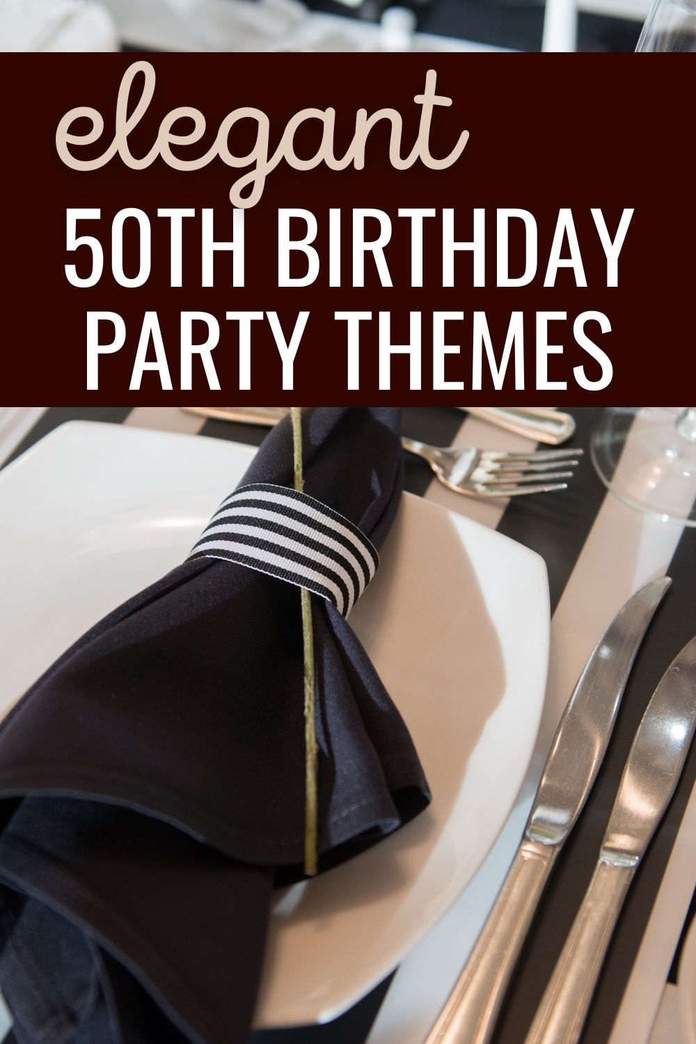 elegant 50th birthday party themes