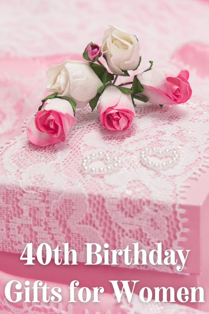 9 Thoughtful 40th Birthday Gifts For Women - Major Birthdays