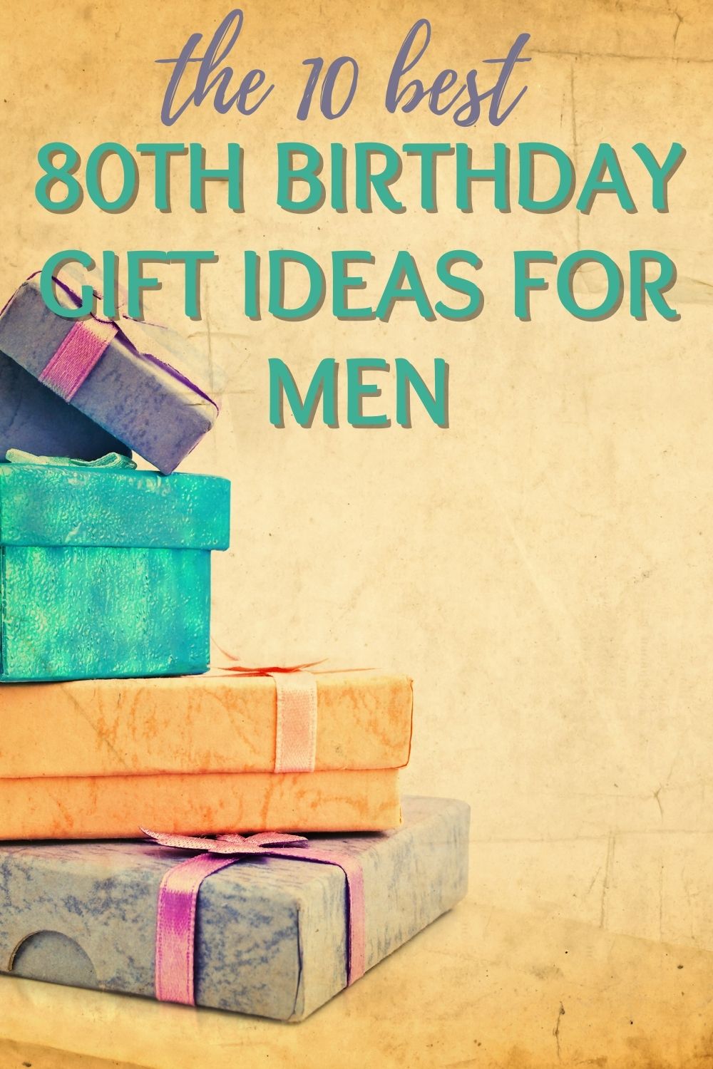10 best 80th birthday gift ideas for men