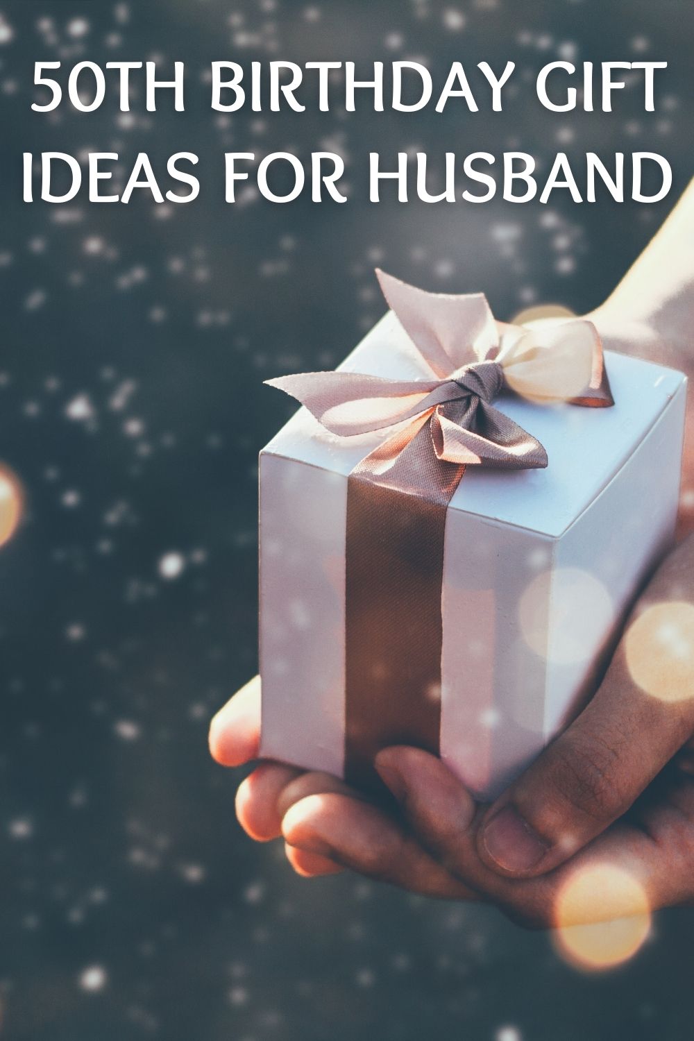 50th Birthday Gift Ideas for Husband